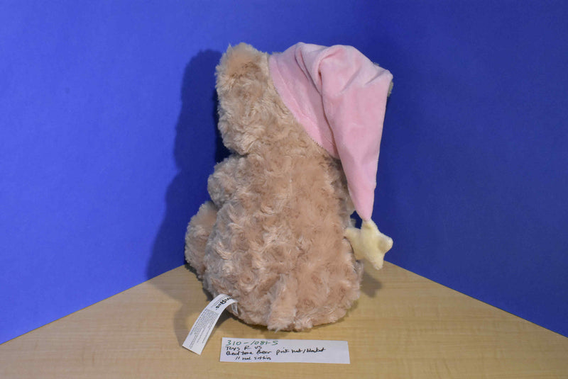 Toys R Us Bedtime Teddy Bear with Pink Hat and Blanket 2013 Beanbag Plush